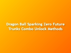 Dragon Ball Sparking Zero Future Trunks Combo Tips