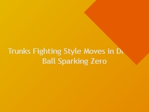 Trunks Fighting Style Moves in Dragon Ball Sparking Zero